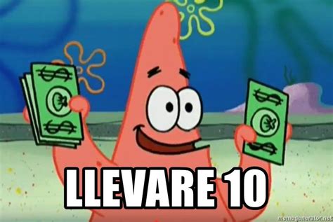 memes patricio|patricio llevare 10.